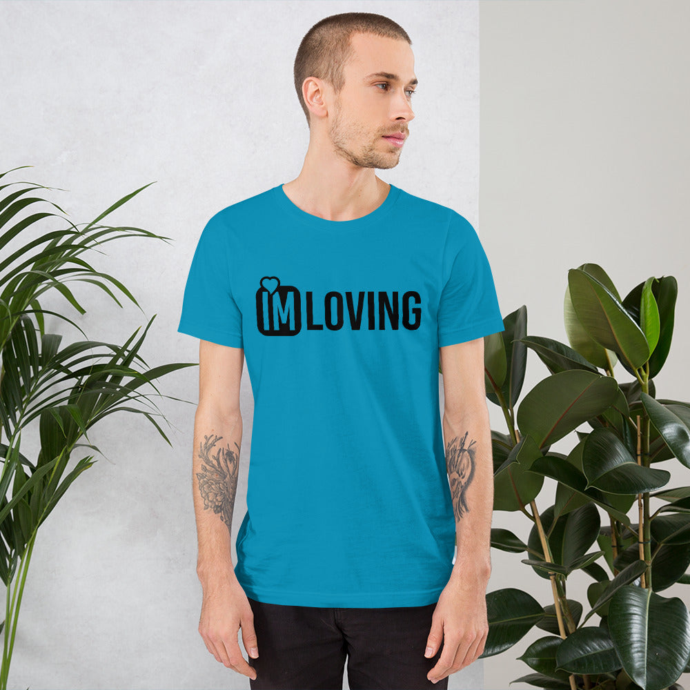 IM Loving Unisex t-shirt