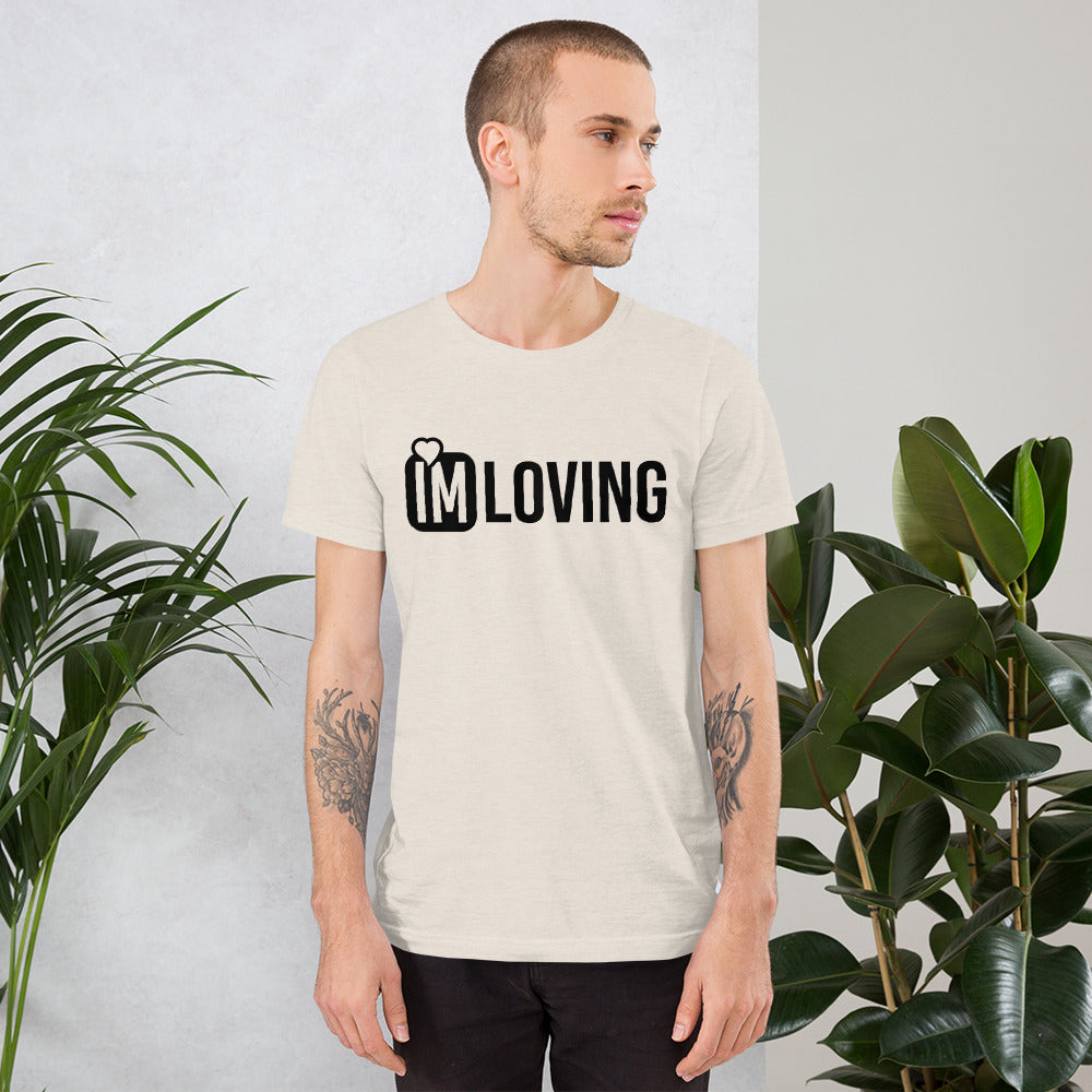 IM Loving Unisex t-shirt