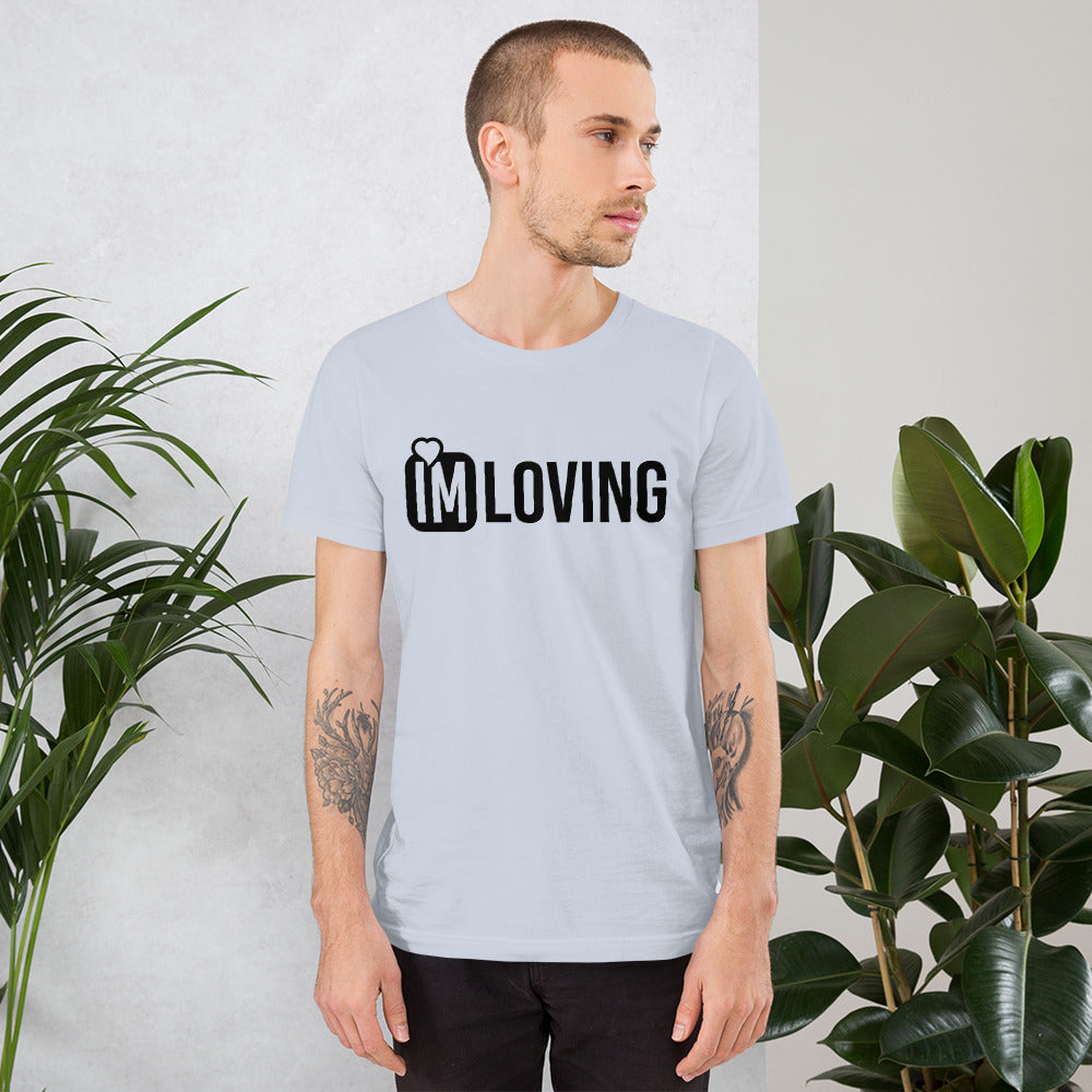 IM Loving Unisex t-shirt