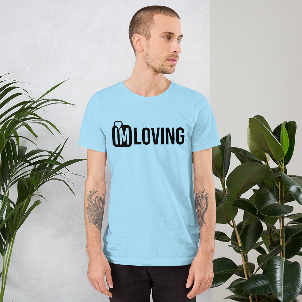 IM Loving Unisex t-shirt