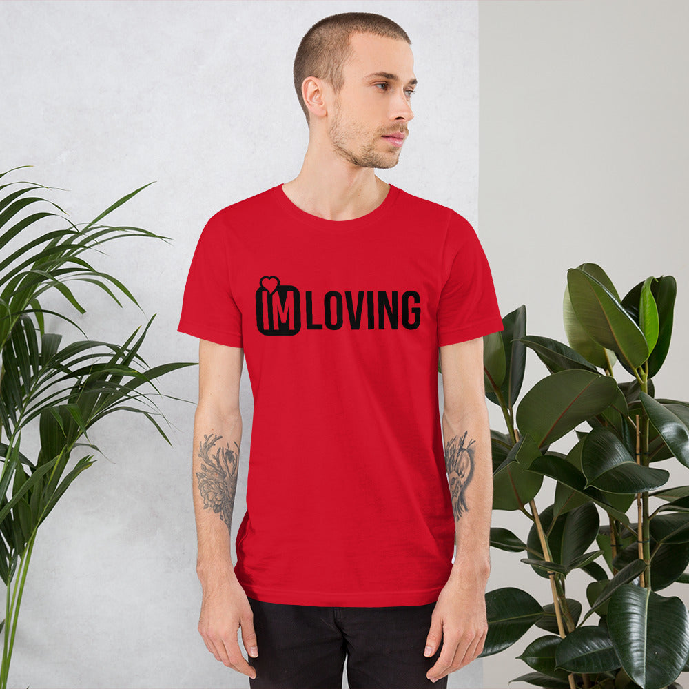 IM Loving Unisex t-shirt