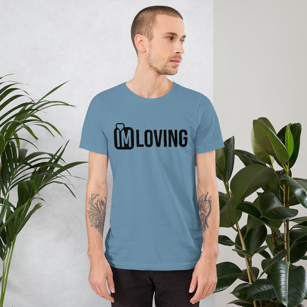IM Loving Unisex t-shirt
