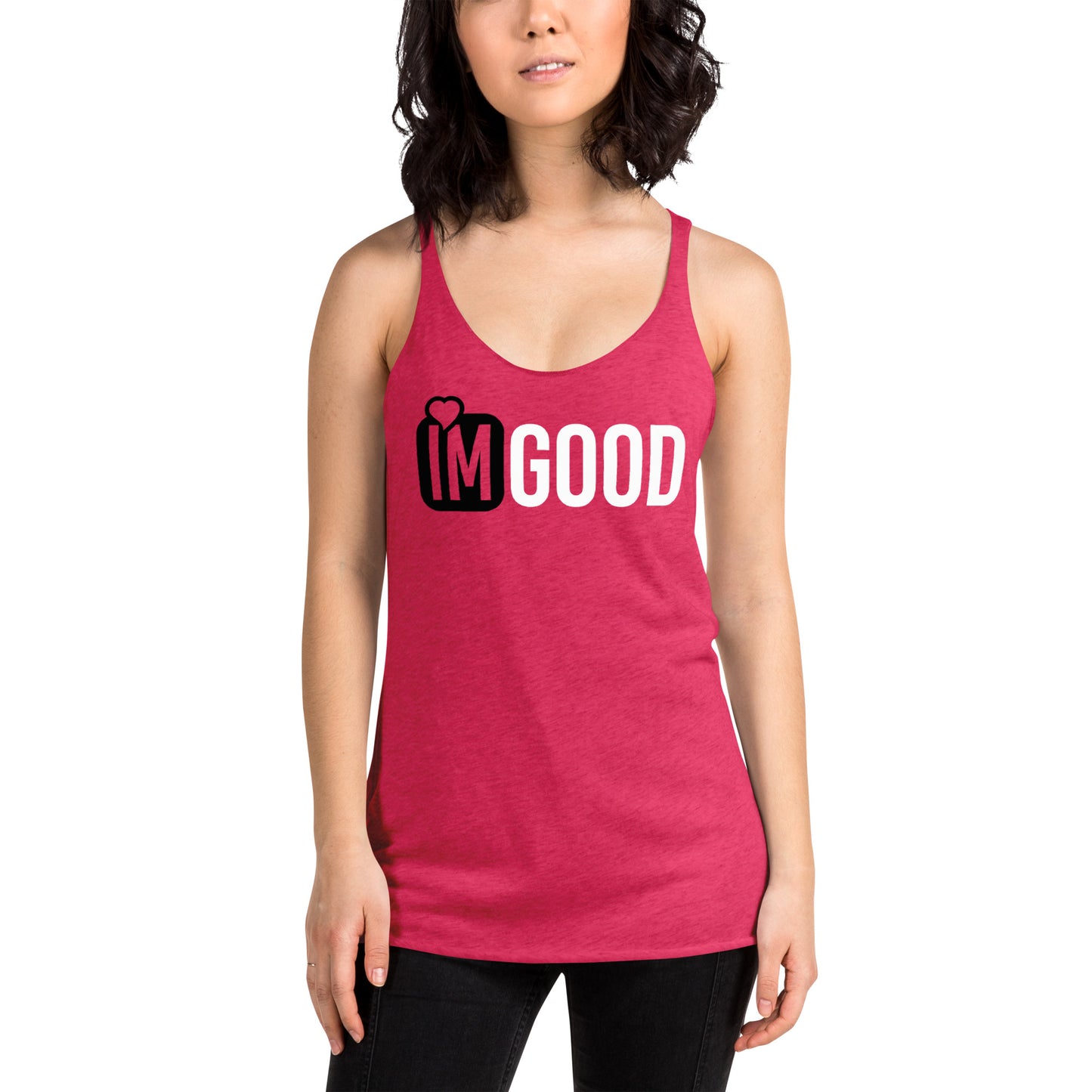 IM GOOD Women's Racerback Tank