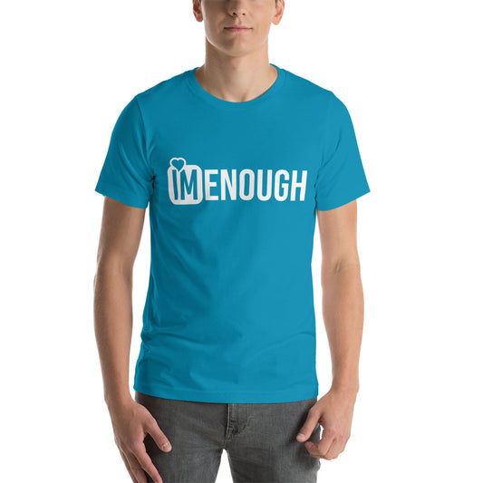 Im Enough Unisex t-shirt