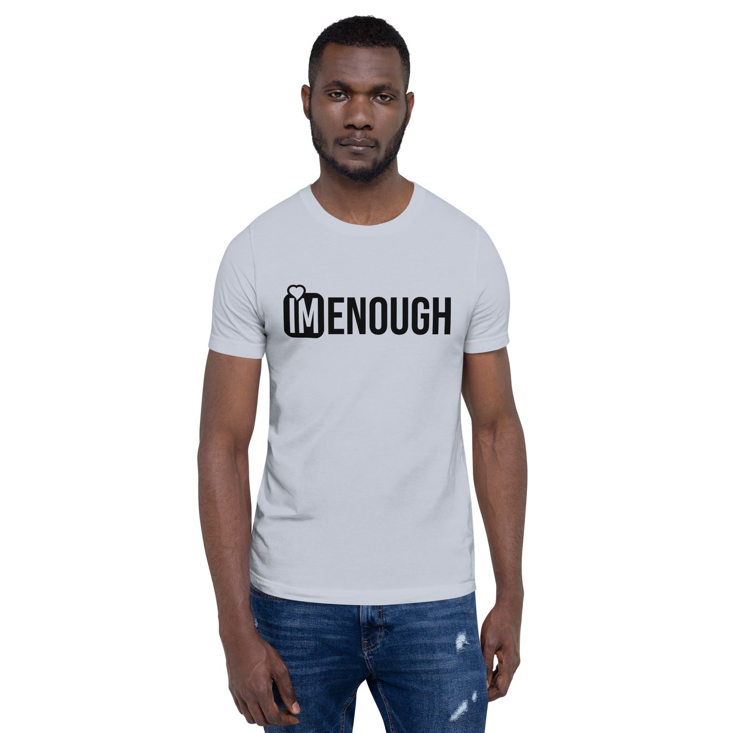 Im Enough Unisex t-shirt