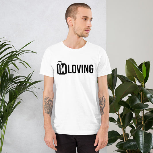 IM Loving Unisex t-shirt