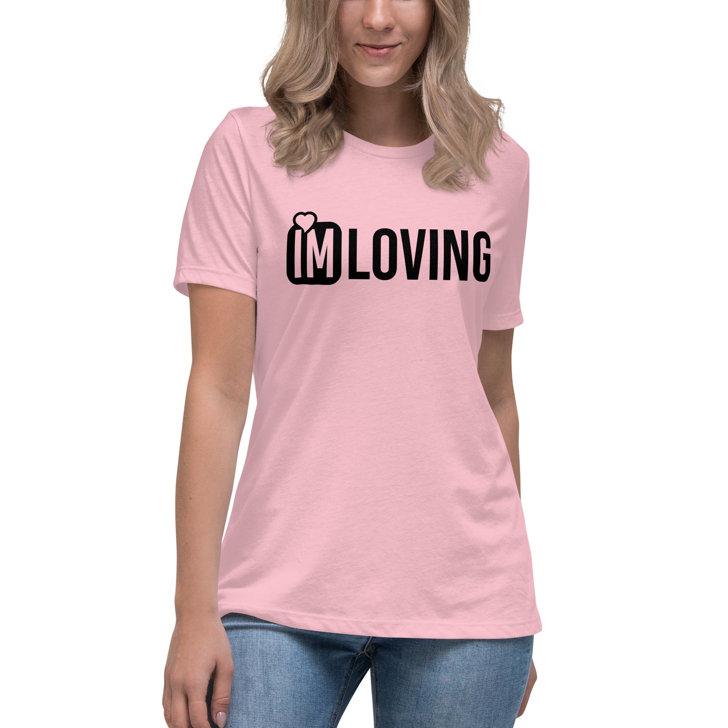 IM Loving Women's Relaxed T-Shirt