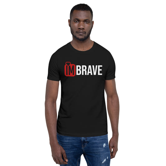 IM BRAVE Unisex t-shirt