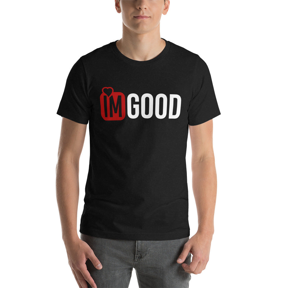 IM GOOD Unisex t-shirt