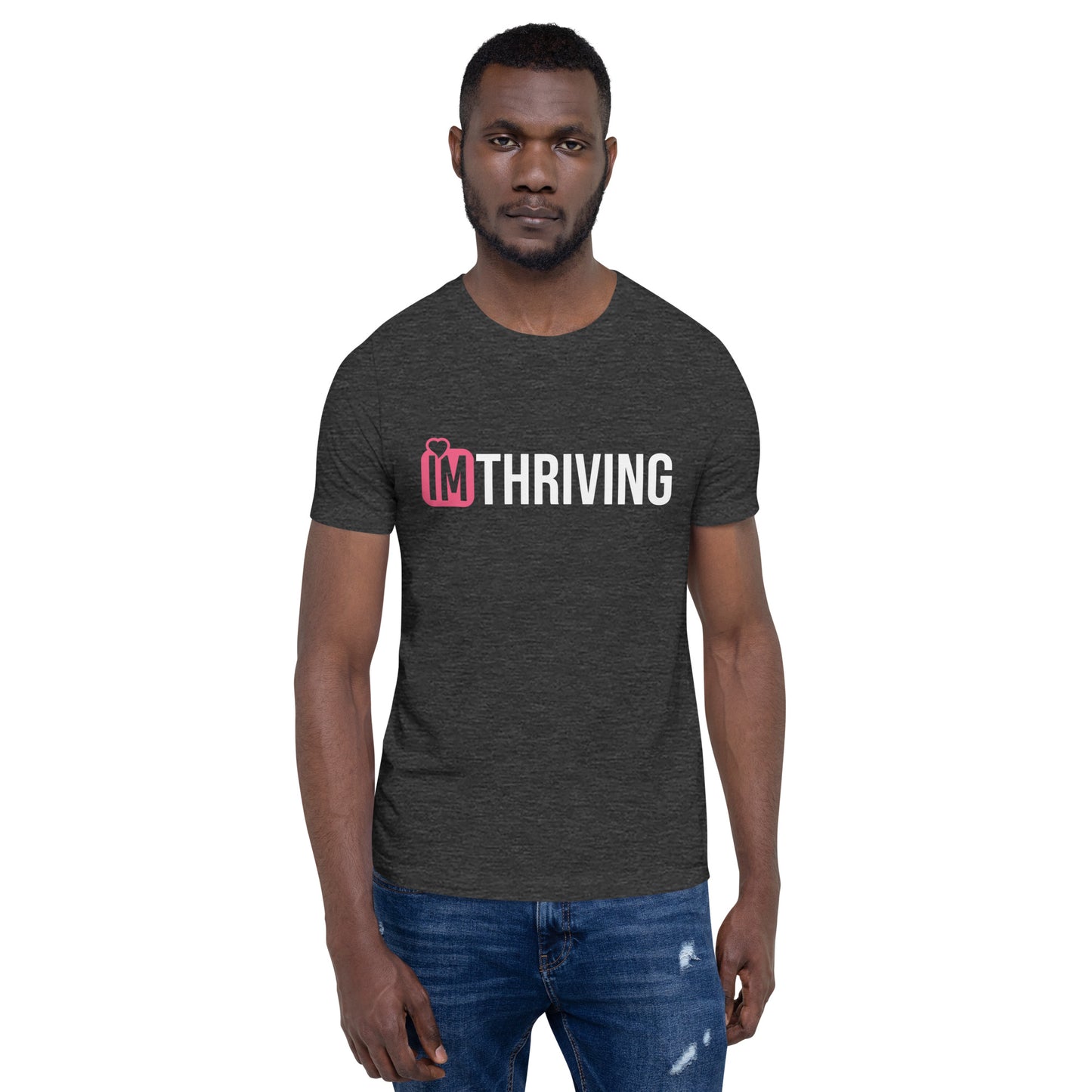 IM THRIVING Unisex t-shirt