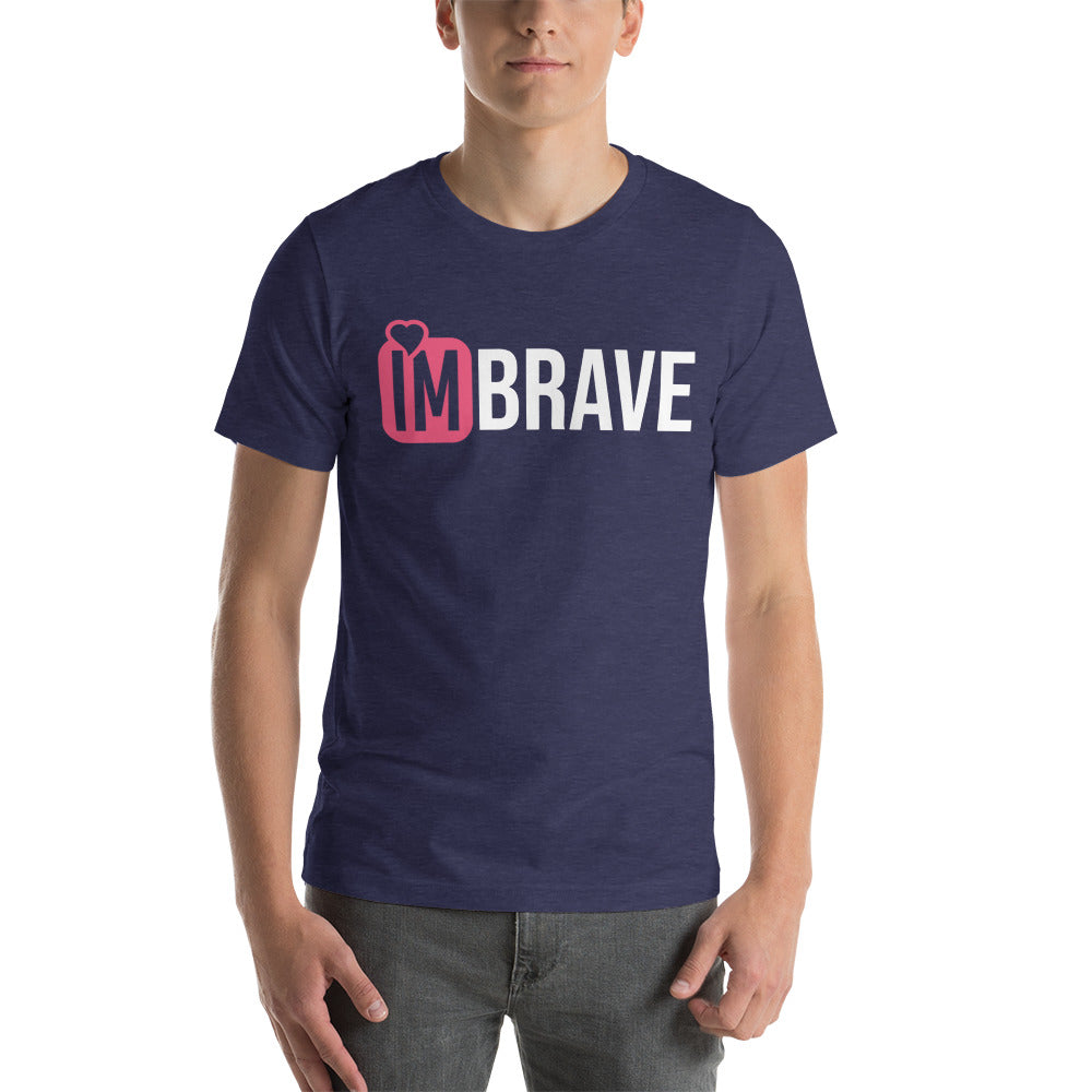 IM BRAVE Unisex t-shirt