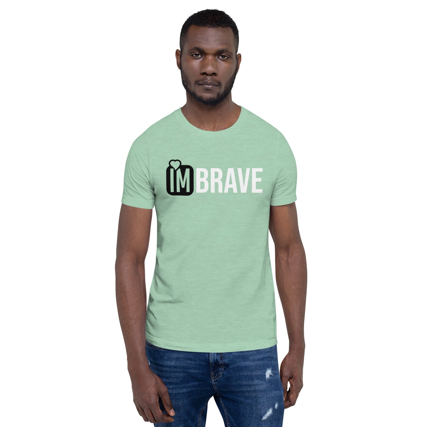 IM BRAVE Unisex t-shirt