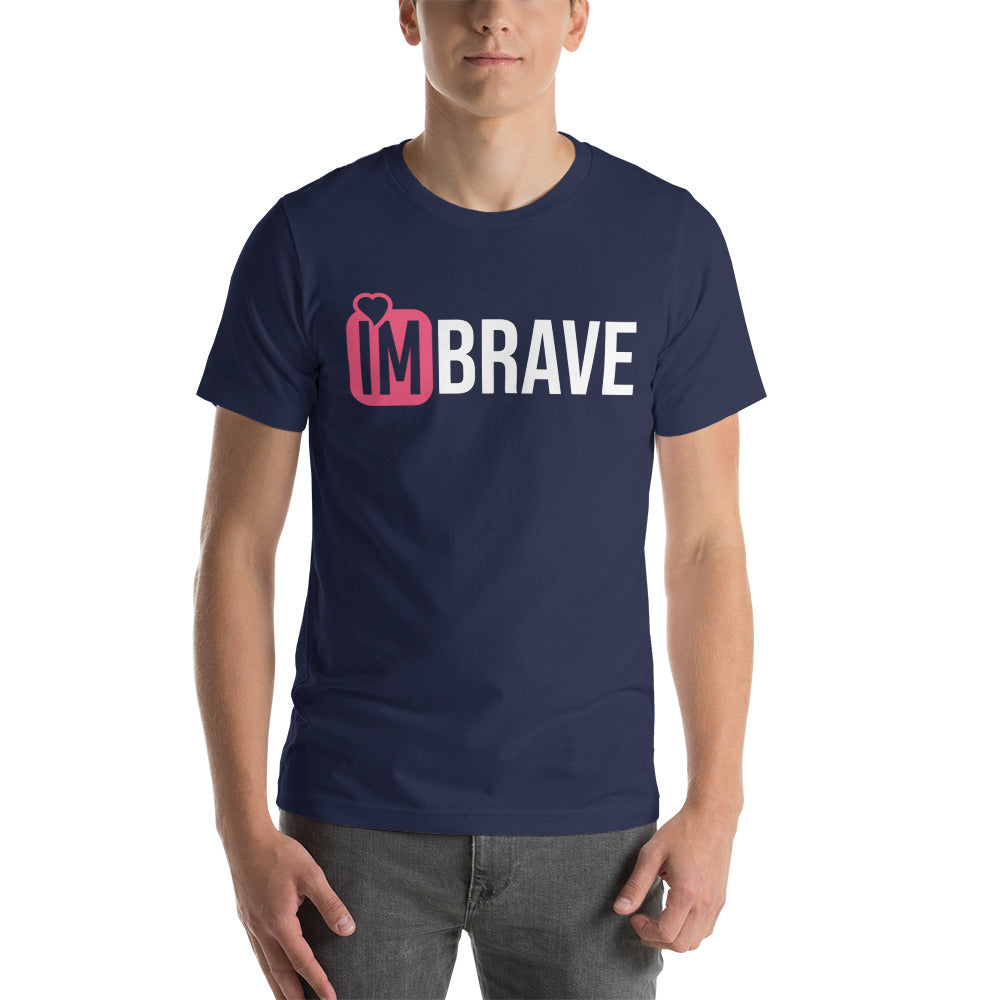 IM BRAVE Unisex t-shirt