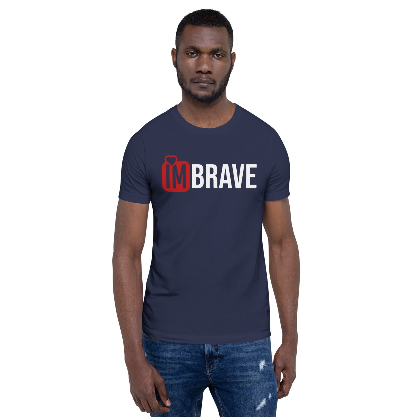 IM BRAVE Unisex t-shirt