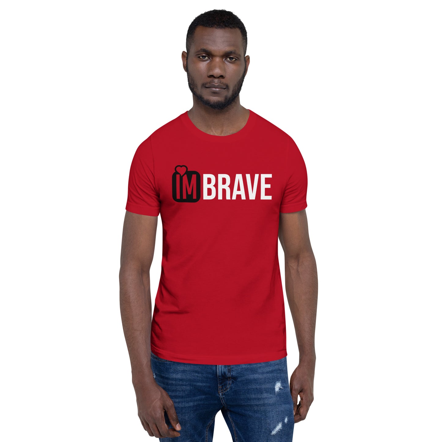 IM BRAVE Unisex t-shirt