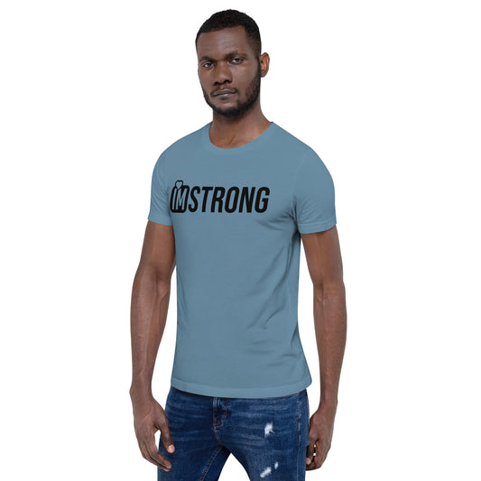 IM STRONG Black on Black Unisex t-shirt