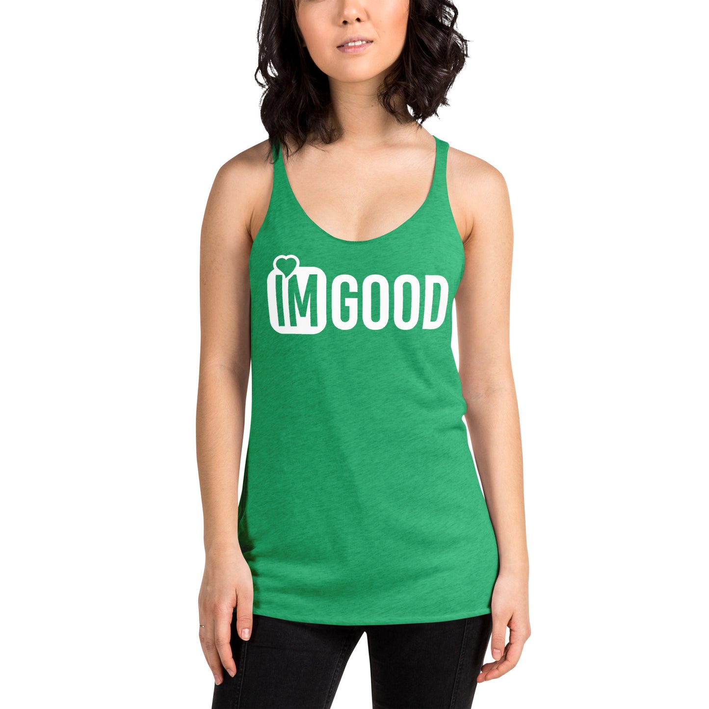 IM GOOD Women's Racerback Tank