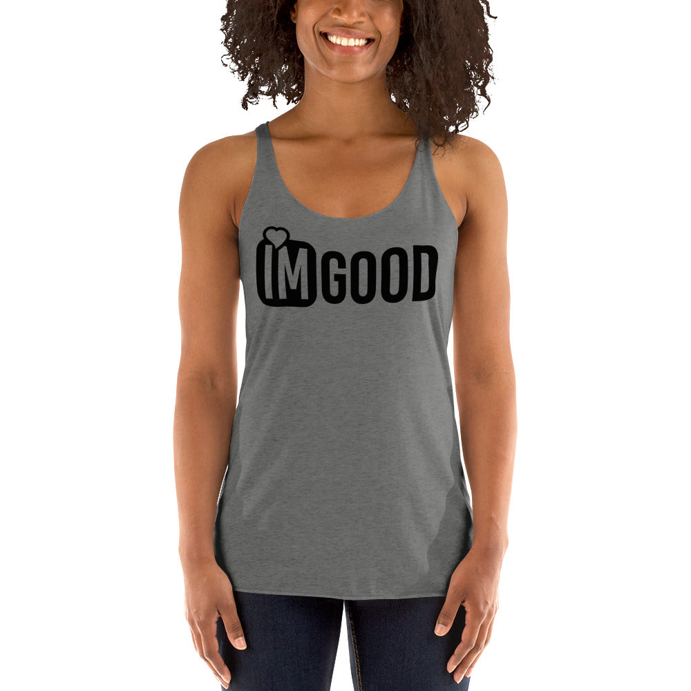 IM GOOD Women's Racerback Tank