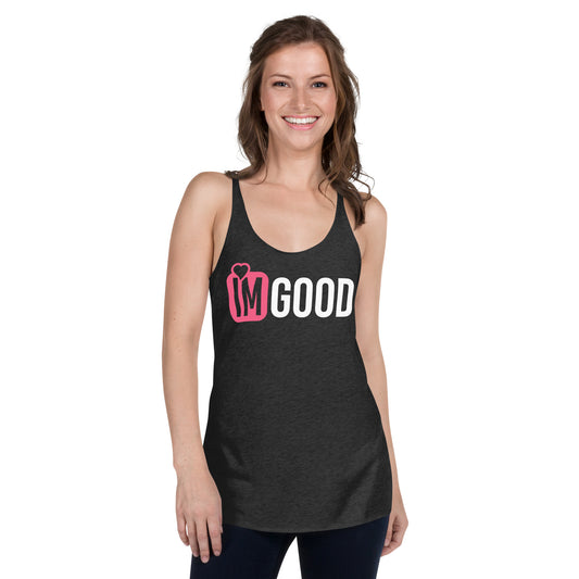 IM GOOD Women's Racerback Tank