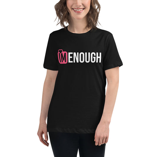 IM ENOUGH Pink Logo Women's Relaxed T-Shirt
