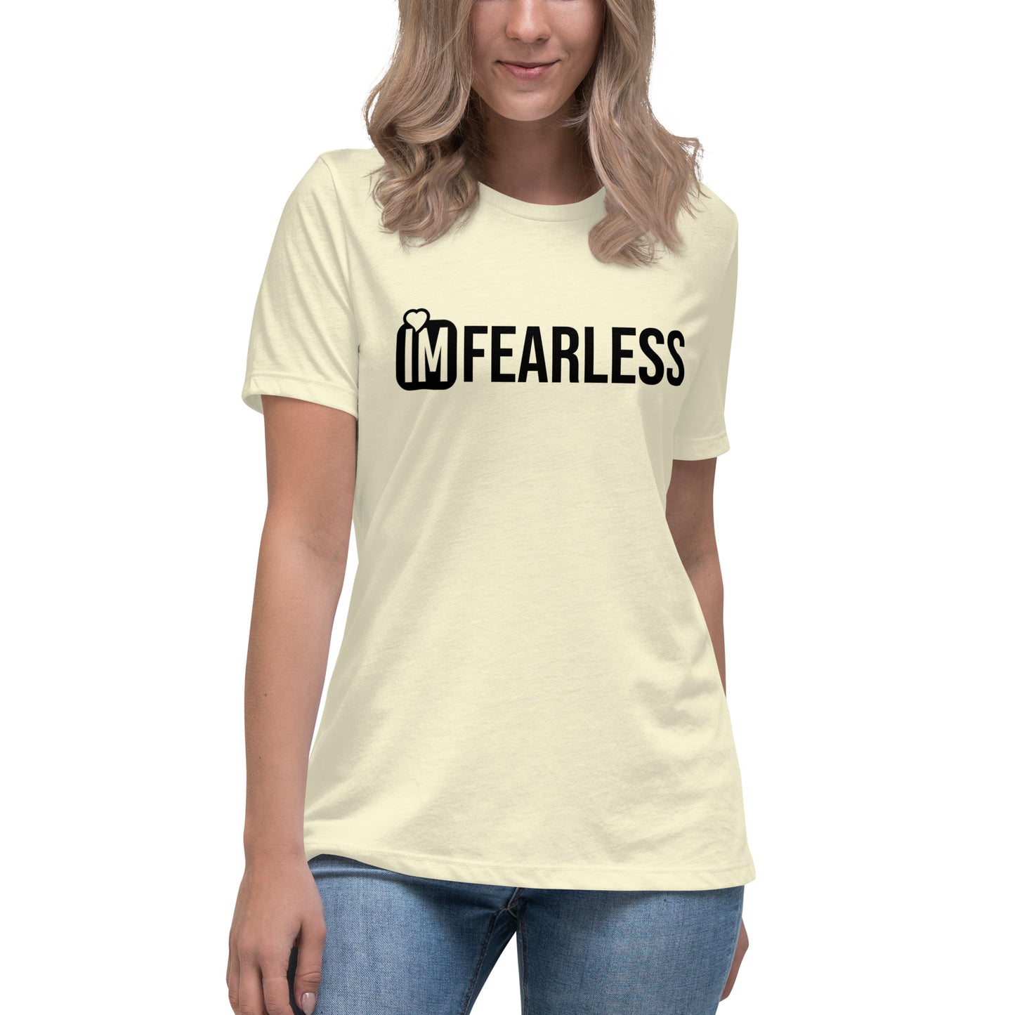 IM FEARLESS Women's Relaxed T-Shirt