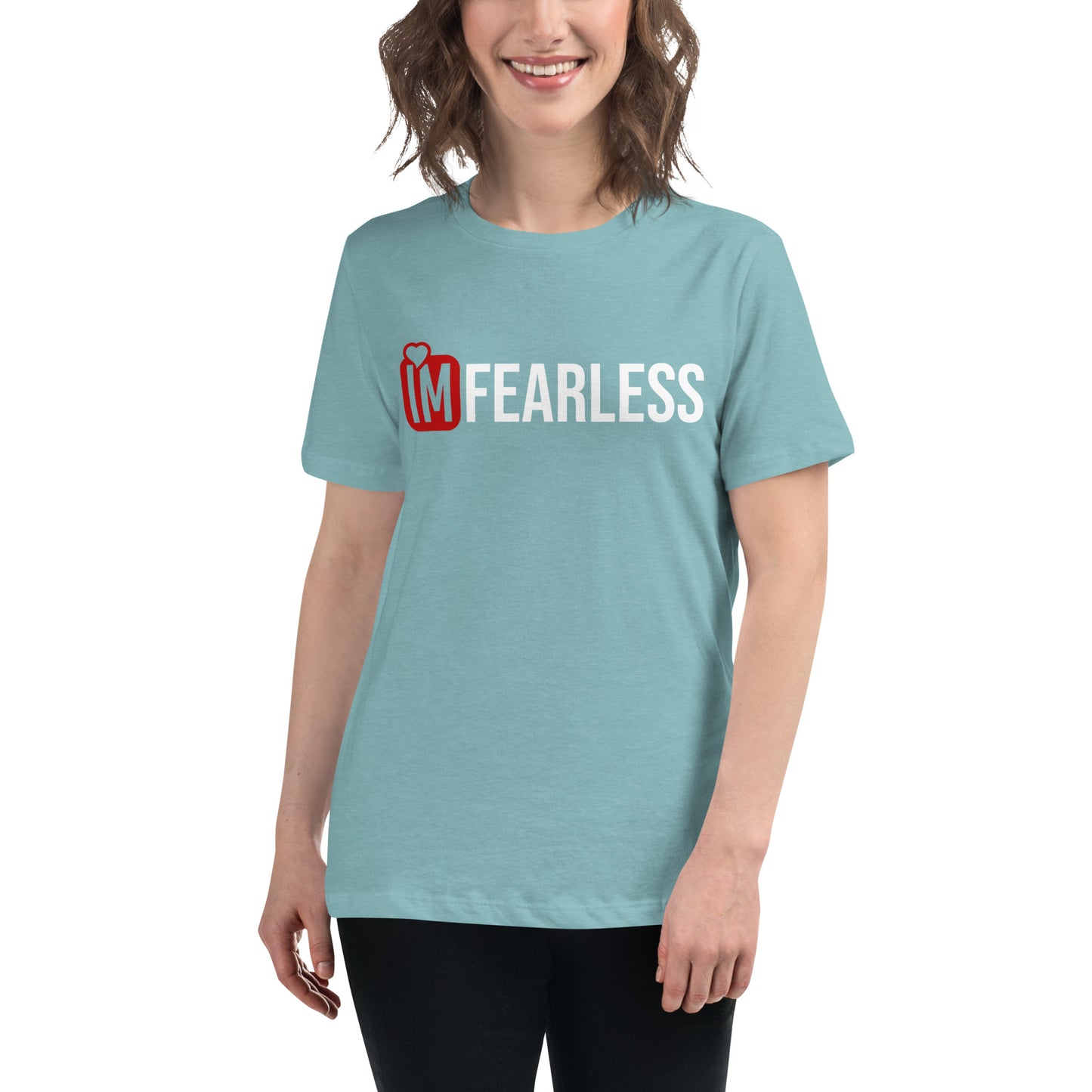 IM FEARLESS Women's Relaxed T-Shirt