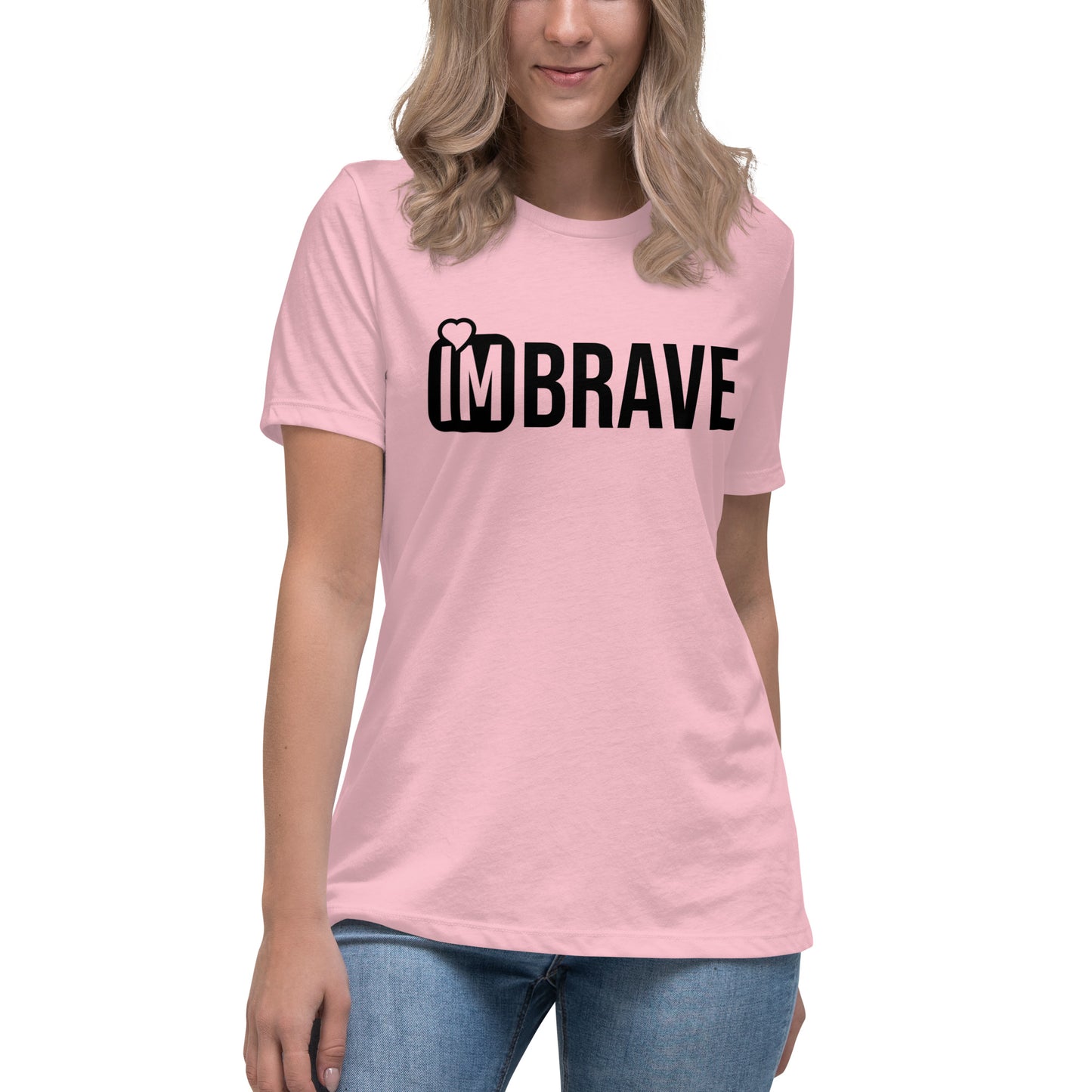 IM BRAVE Women's Relaxed T-Shirt