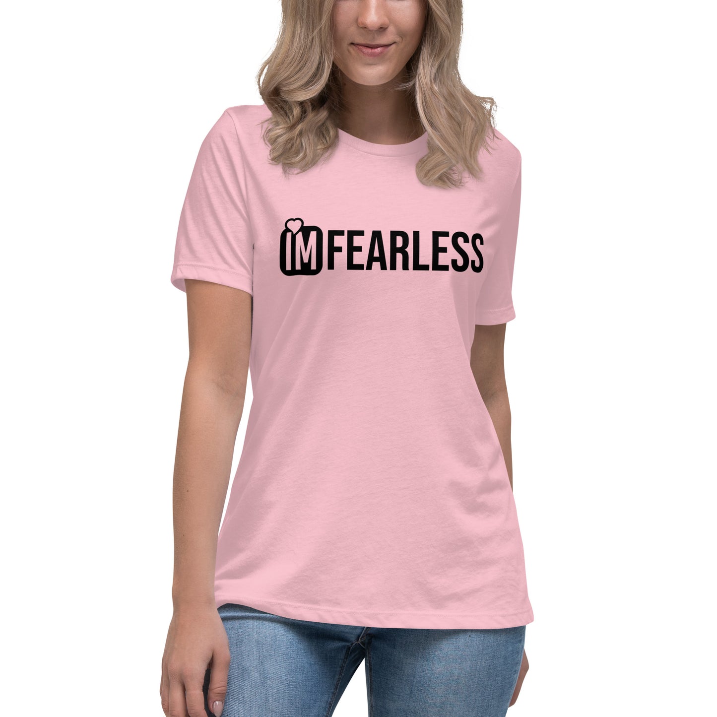 IM FEARLESS Women's Relaxed T-Shirt