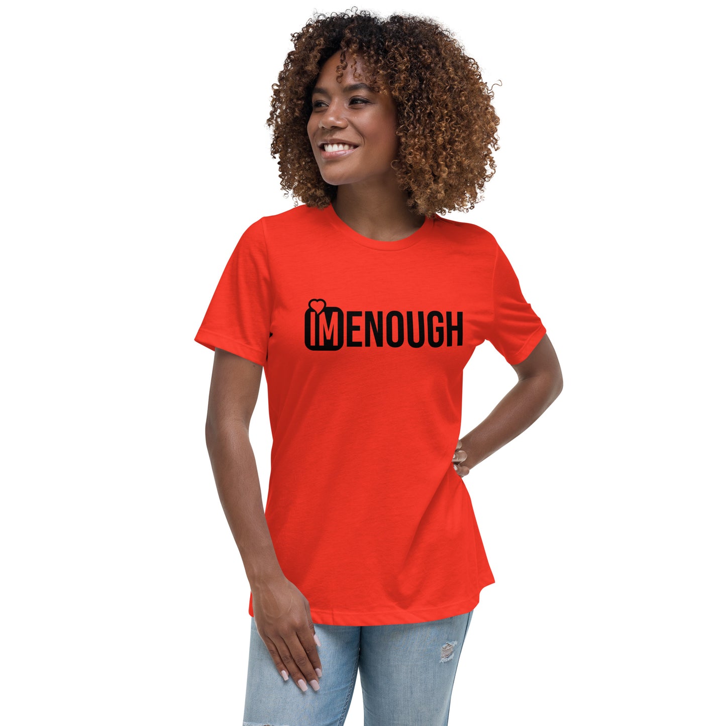 IM ENOUGH Women's Relaxed T-Shirt