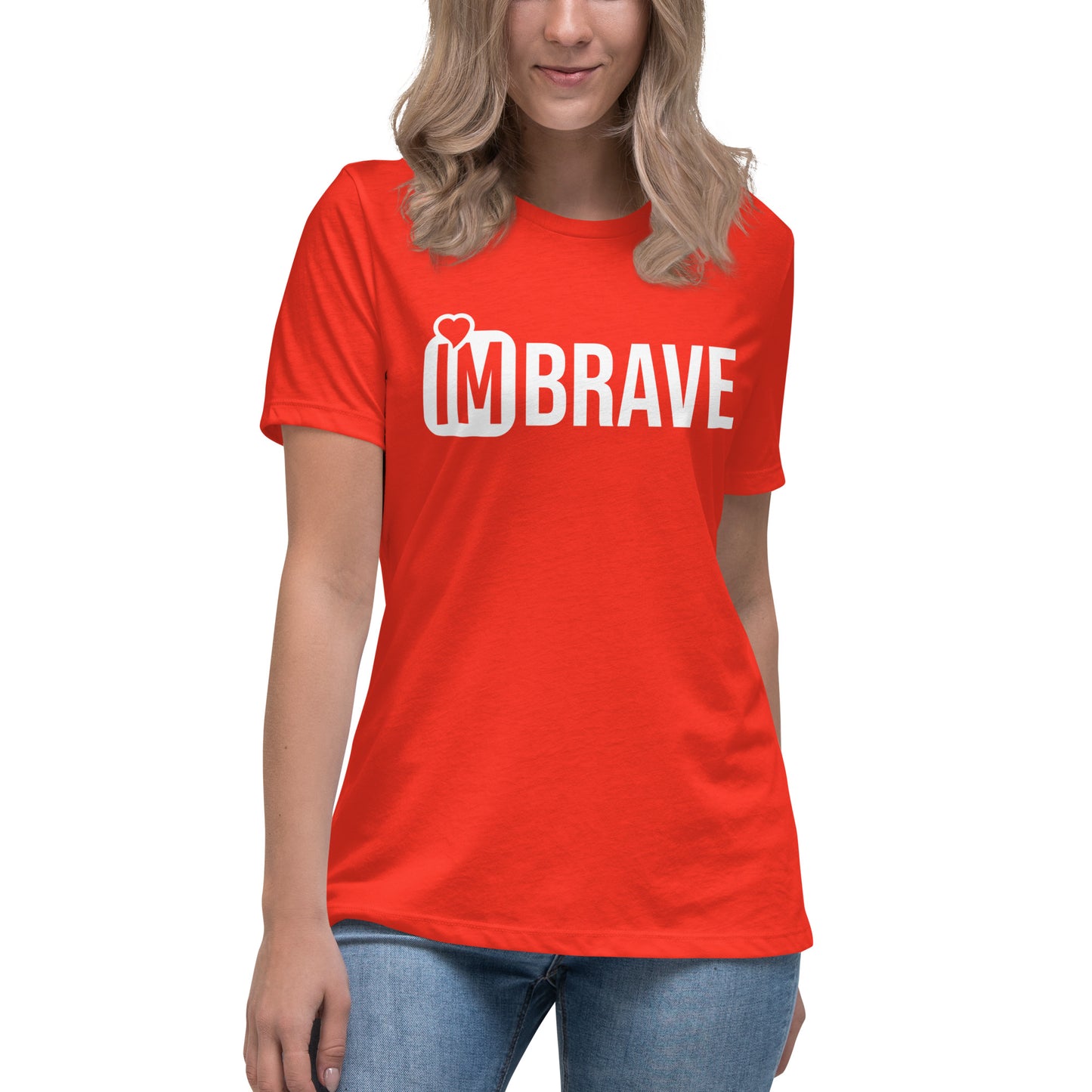 IM BRAVE Women's Relaxed T-Shirt