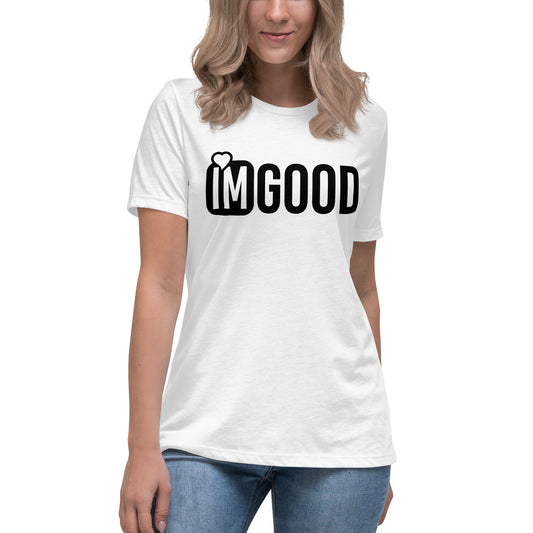 IM GOOD Women's Relaxed T-Shirt